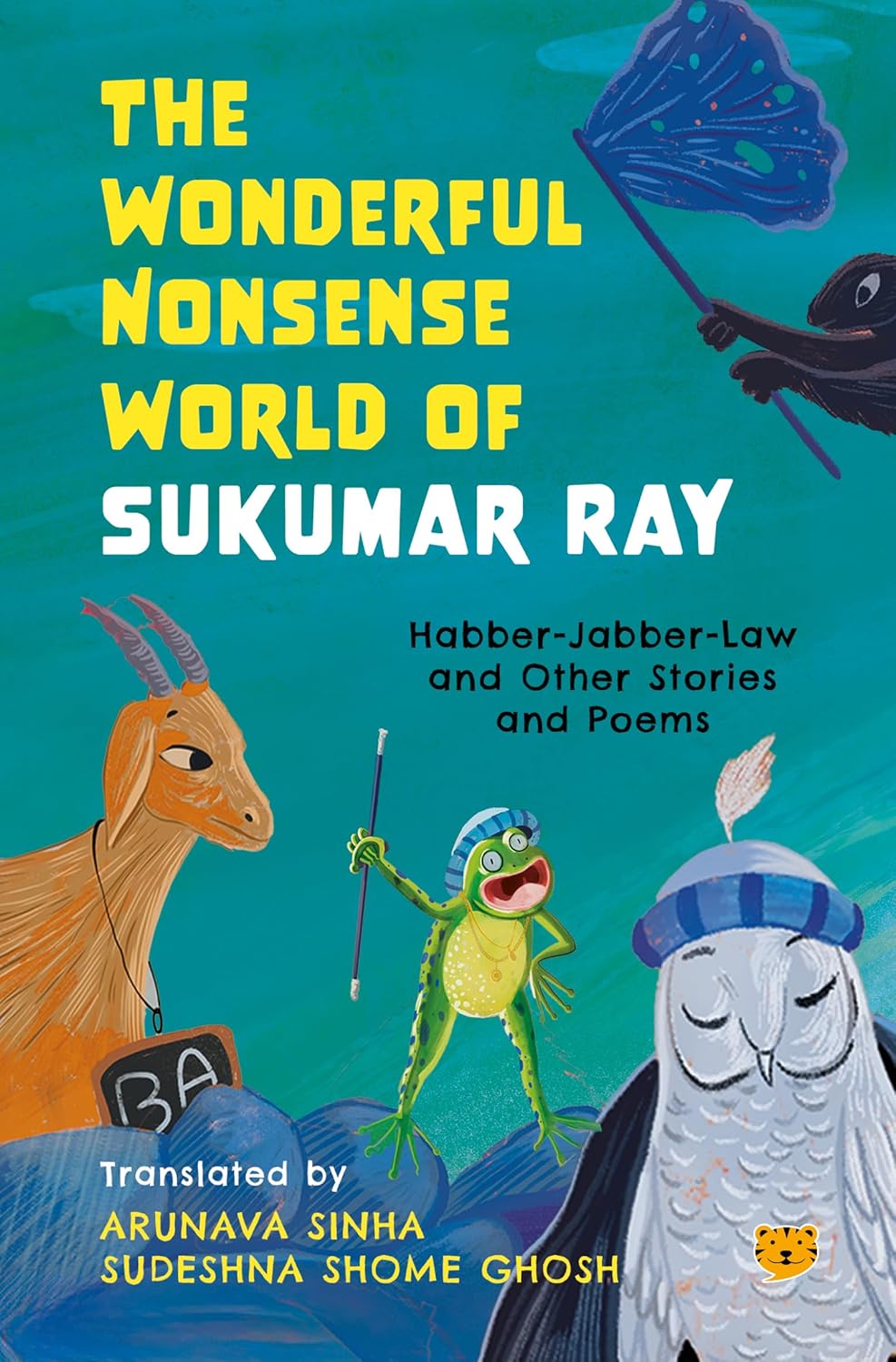 The Wonderful Nonsense World of Sukumar Ray: Habber-Jabber-Law and Other Stories and Poems