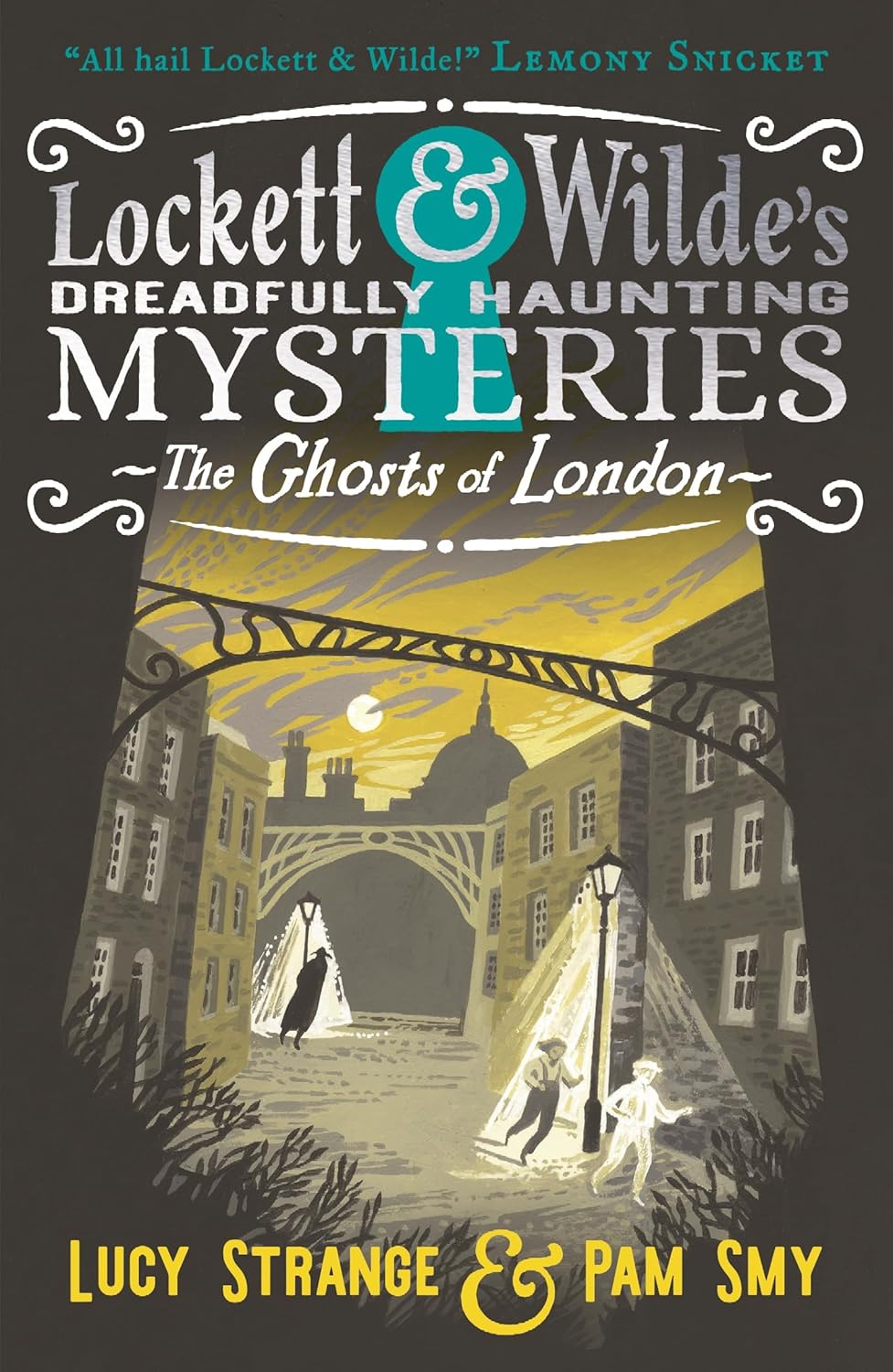 The Ghosts of London (Lockett & Wilde's Dreadfully Haunting Mysteries)