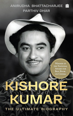 Kishore Kumar : The Ultimate Biography