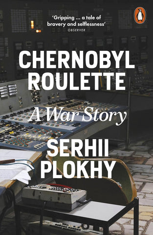 Chernobyl Roulette: A War Story