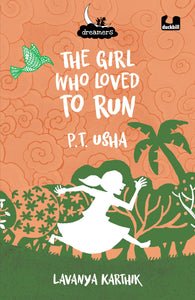 The Girl Who Wanted To Run: P.T. Usha