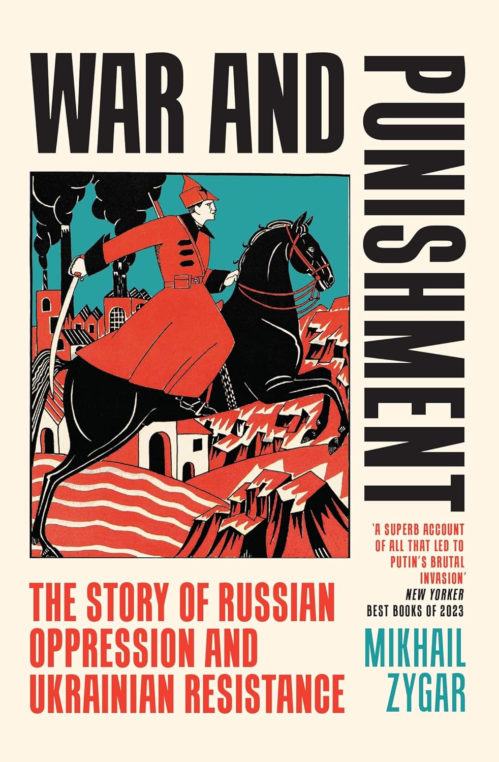 War and Punishment: The Story of Russian Oppression and Ukrainian Resistance