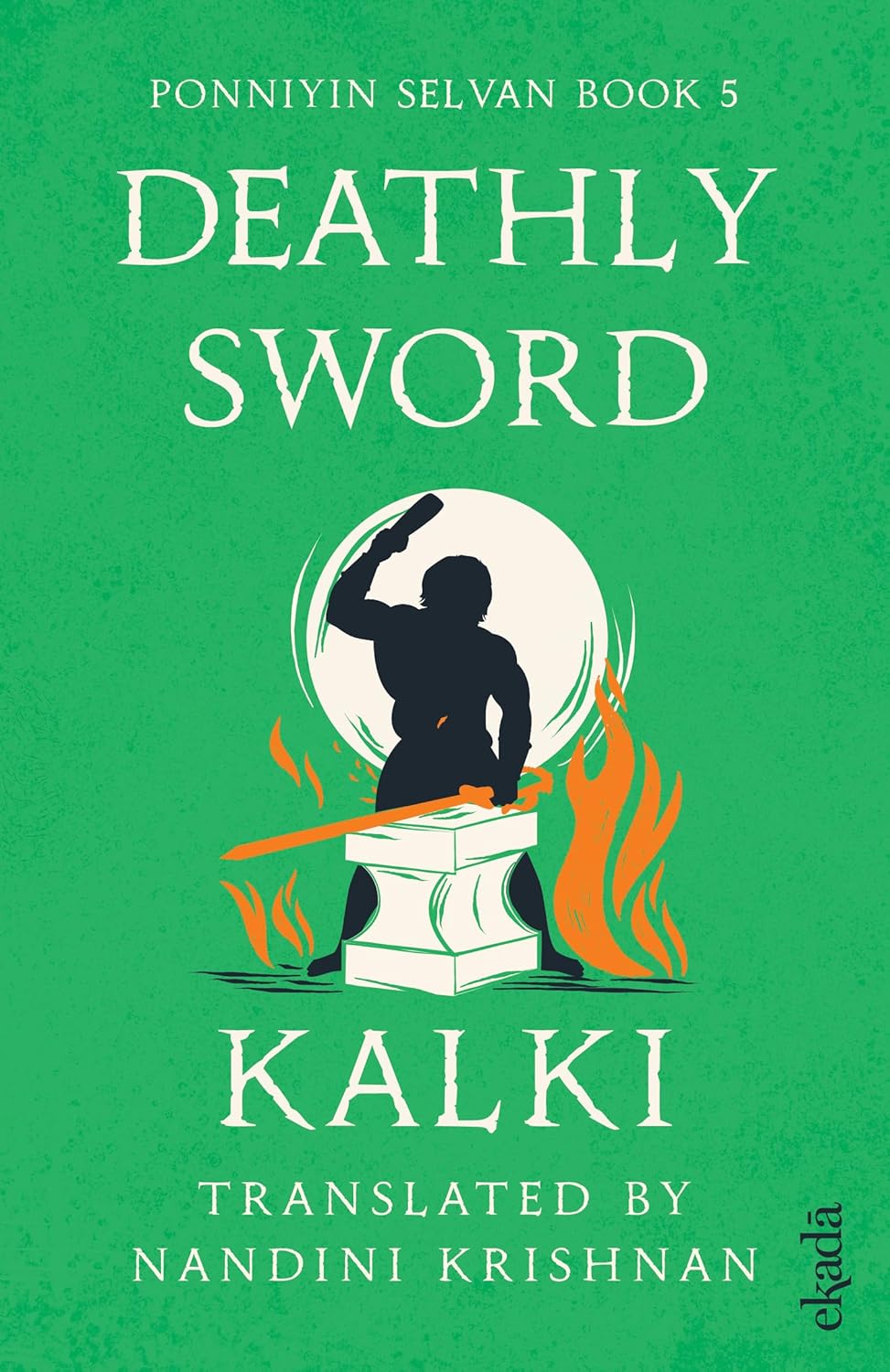 Ponniyin Selvan Book 5: Deathly Sword
