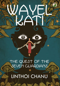 Wayel Kati: The Quest Of The Seven Guardians