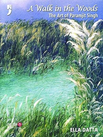 A Walk in the Woods: The Art of Paramjit Singh