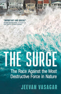 The Surge: The Race Against the Most Destructive Force in Nature