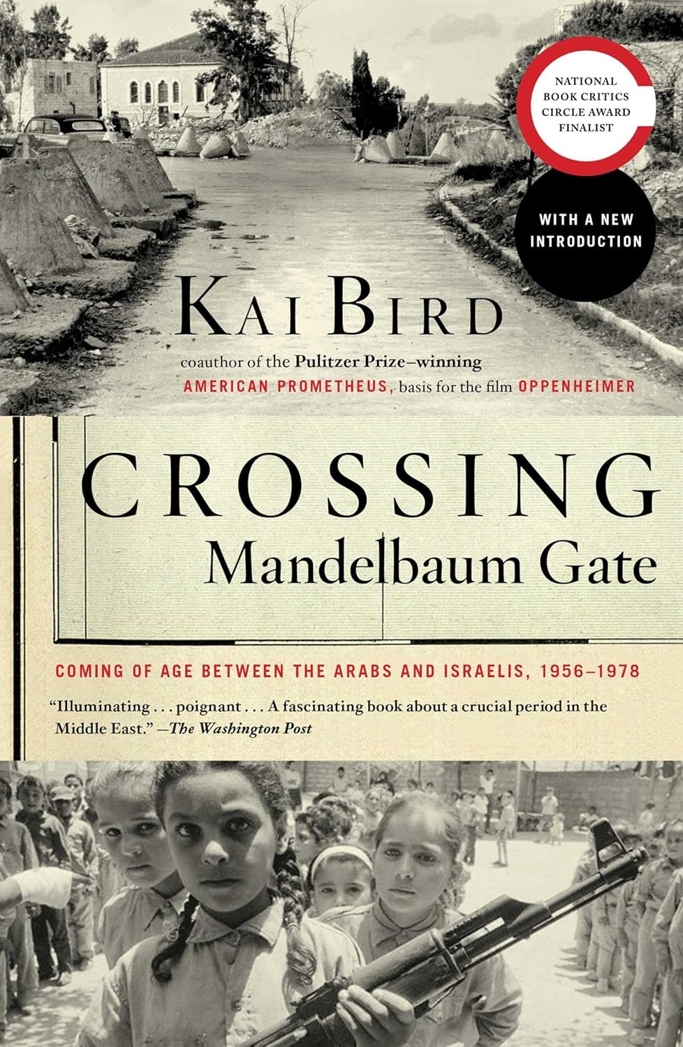 Crossing Mandelbaum Gate: Coming of Age Between the Arabs and Israelis, 1956-1978