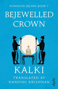 Bejewelled Crown (Ponniyin Selvan Book 7)
