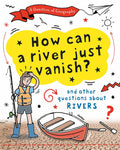 A Question of Geography: How Can a River Just Vanish?