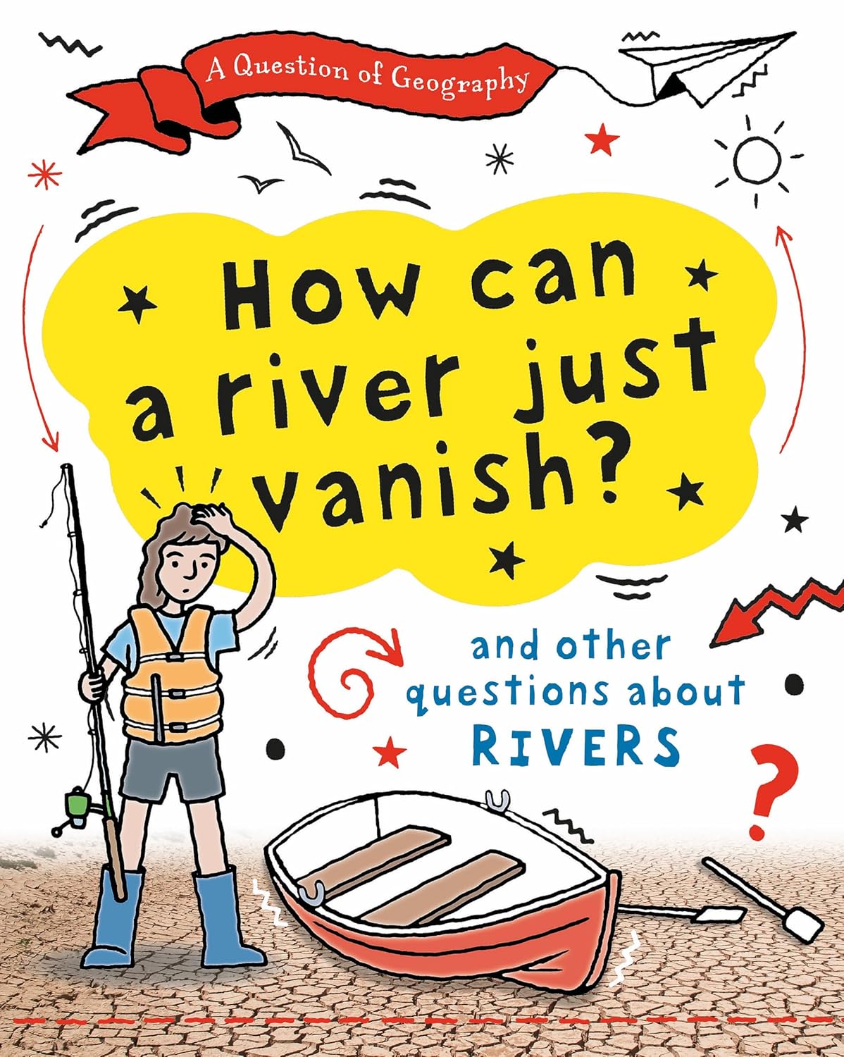 A Question of Geography: How Can a River Just Vanish?