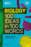 The Science Museum 100 Biology Ideas in 100 Words
