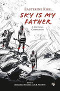 Sky Is My Father: A Critical Companion