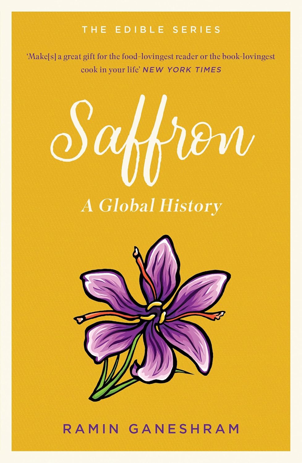 Saffron: A Global History (Edible Series)