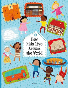 How Kids Live Around The World