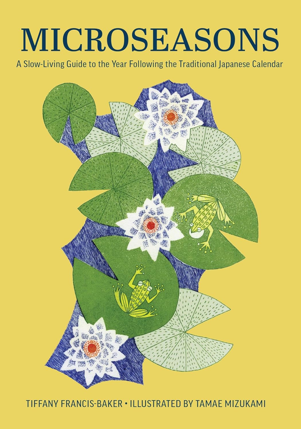 Microseasons: A Slow-living Guide to the Year Following the Traditional Japanese Calendar