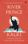 Ponniyin Selvan Book 3: River Prince