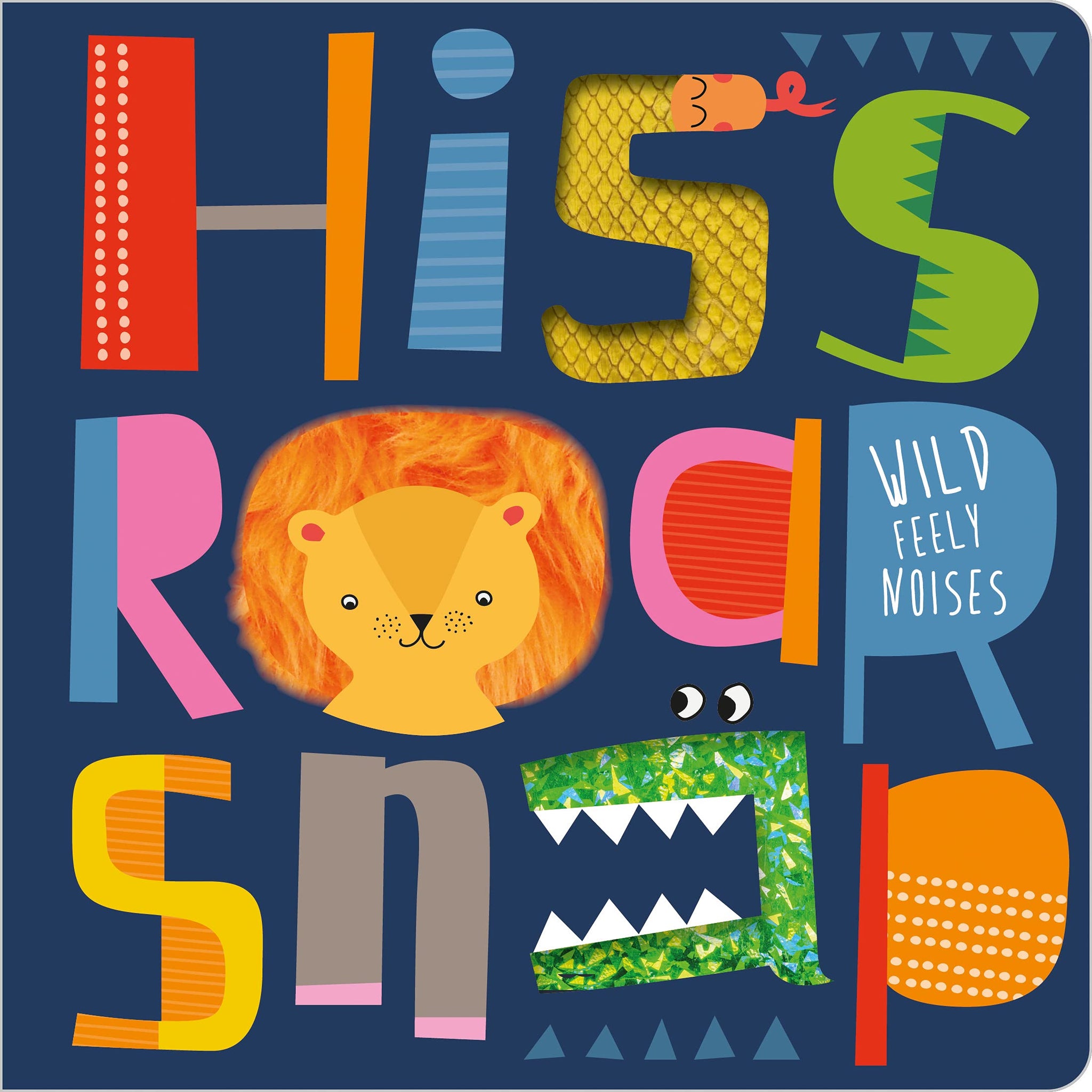 Hiss Roar Snap (Touch And Feel)