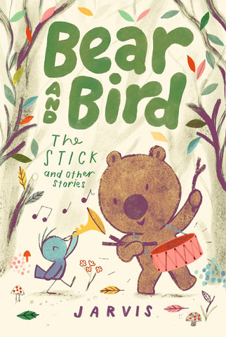 Bear and Bird: The Stick and Other Stories