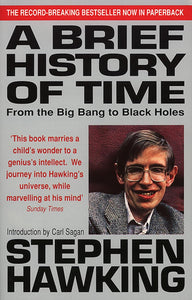 A Brief History Of Time: From Big Bang To Black Holes