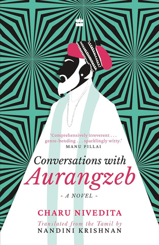 Conversations with Aurangzeb