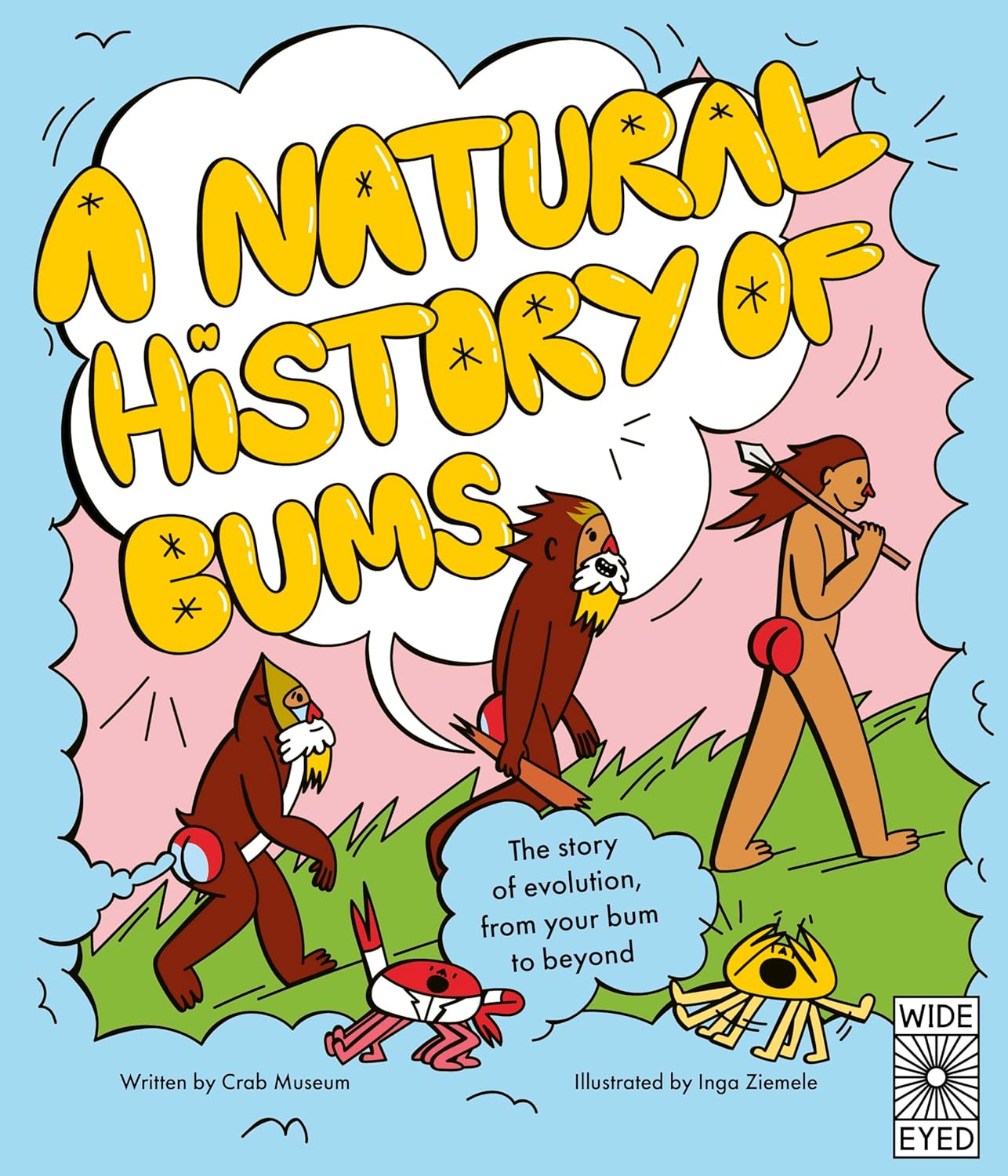 A Natural History of Bums: The story of evolution, from your bum to beyond