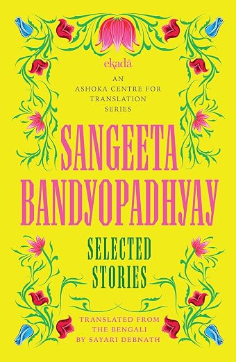 Sangeeta Bandyopadhyay: Selected Stories