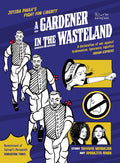 A Gardener In The Wasteland