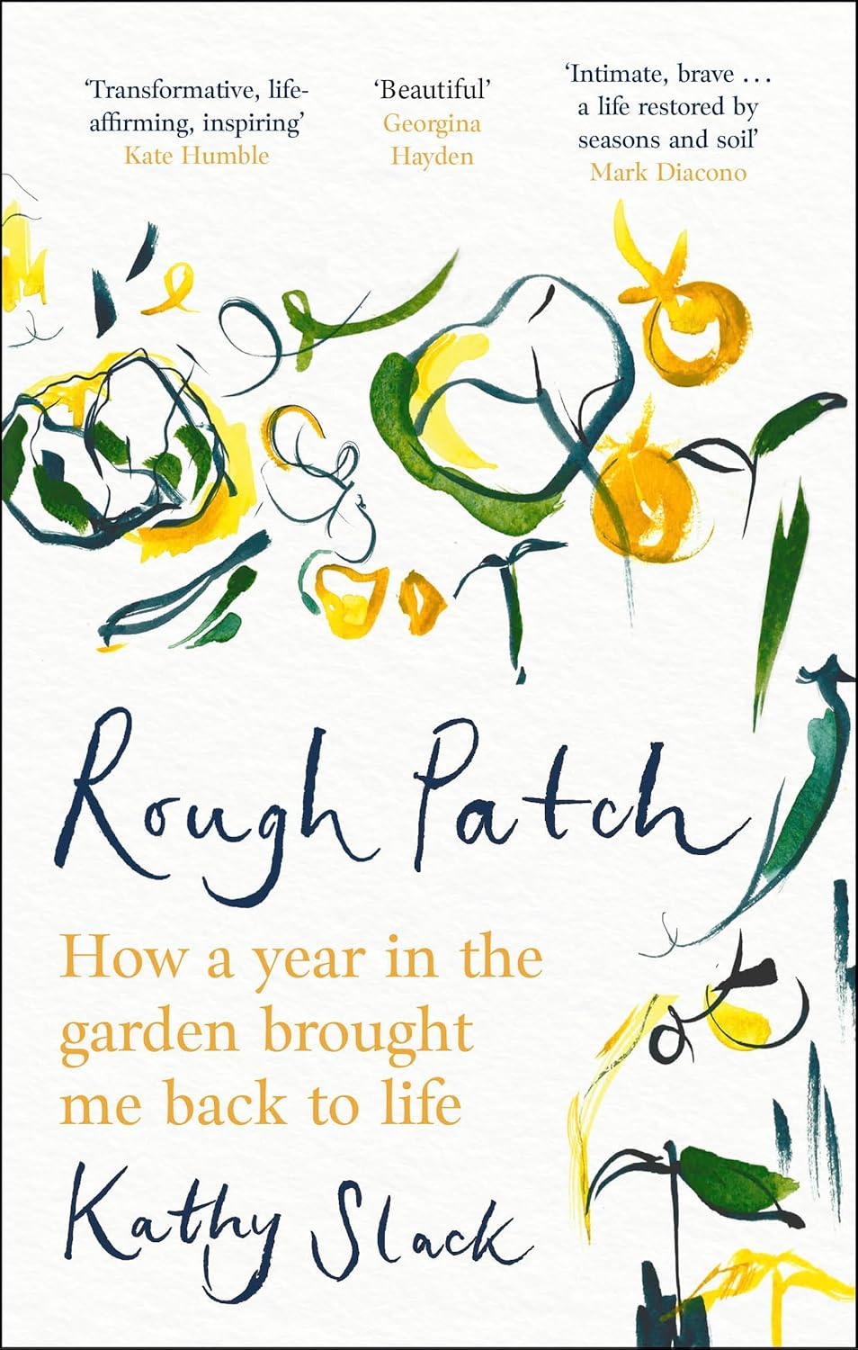 Rough Patch: How a Year in the Garden Brought Me Back to Life