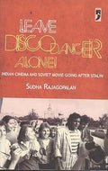 Leave Disco Dancer Alone! Indian Cinema And Soviet Movie-Going After Stalin