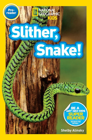National Geographic Readers: Slither, Snake!