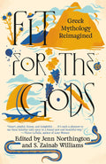 Fit for the Gods: Greek Mythology Reimagined