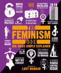 The Feminism Book: Big Ideas Simply Explained