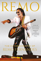 Remo: The Autobiography of Remo Fernandes