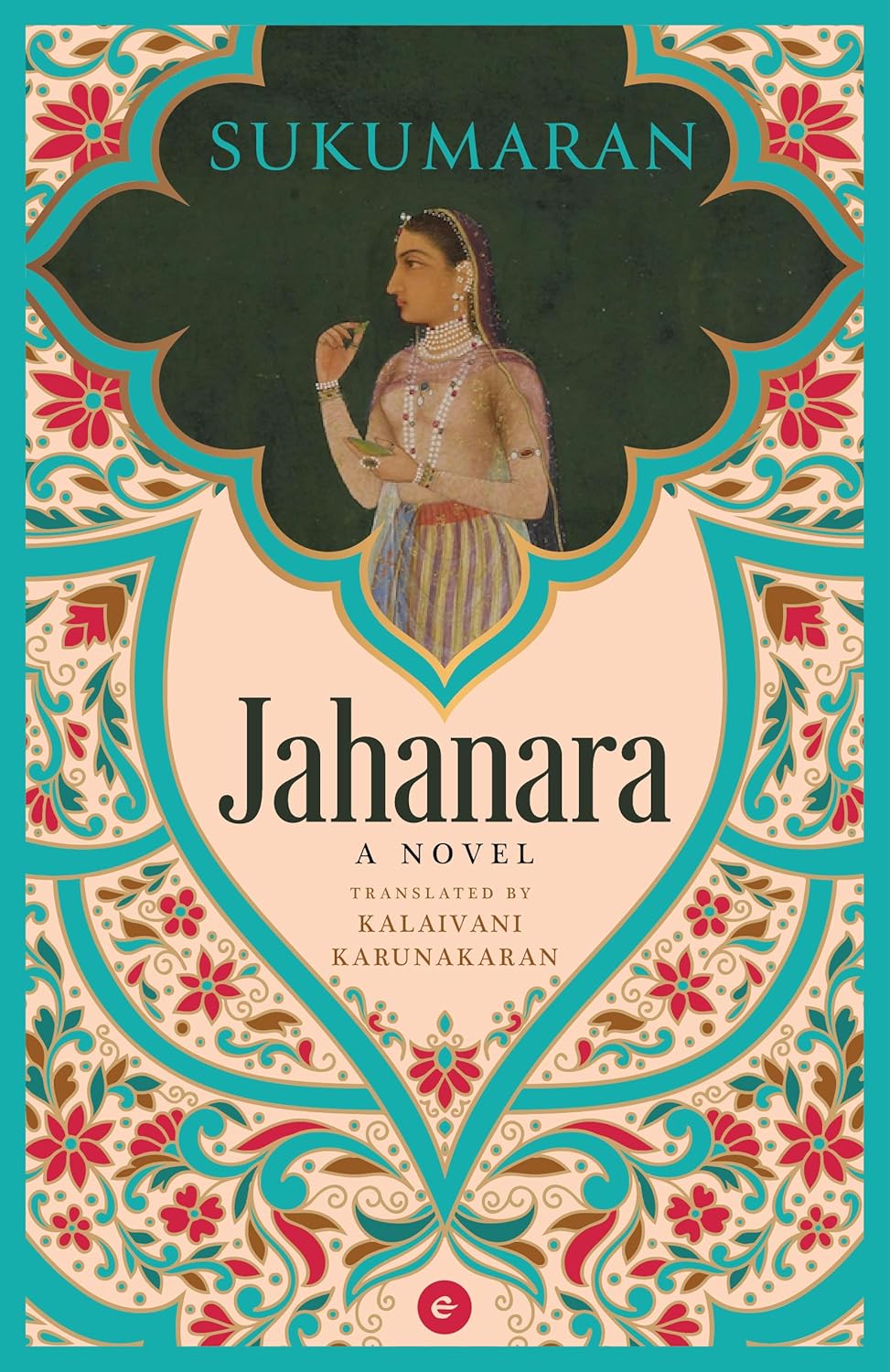 Jahanara: A Novel