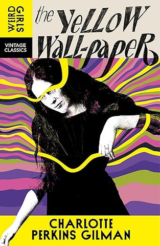 Weird Girls: The Yellow Wallpaper