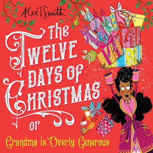 The twelve days of Christmas or grandma is overly generous