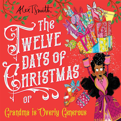 The twelve days of Christmas or grandma is overly generous