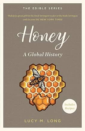 Honey: A Global History (Edible Series)