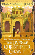 The Lives of Christopher Chant (The Chrestomanci Chronicles, Book 4)