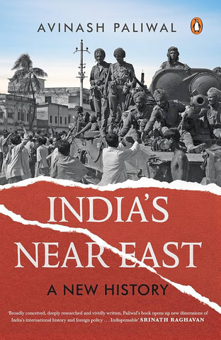 India's Near East: A New History of Statecraft in Bangladesh, Myanmar and the Indian North-east