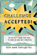 Challenge Accepted!Activities for Kids to Unplug and Get Creative