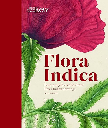 Flora Indica: Recovering Lost Stories From Kew’s Indian Drawings