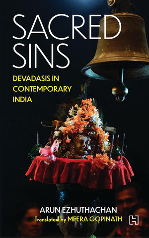 Sacred Sins: Devadasis in Contemporary India