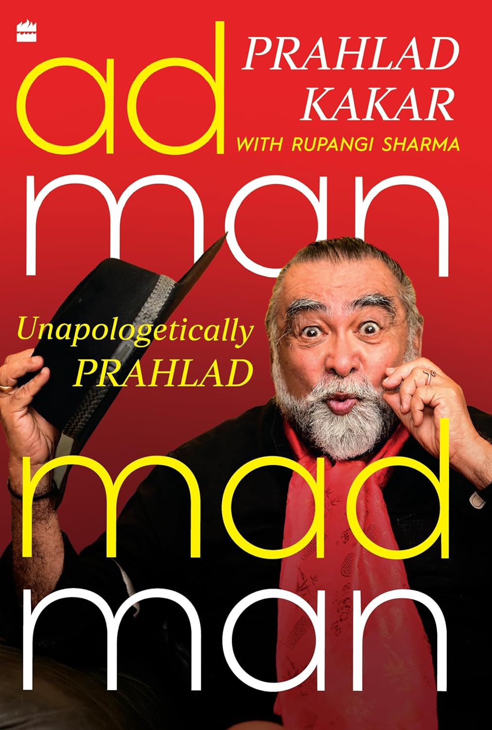 Adman Madman: Unapologetically Prahlad