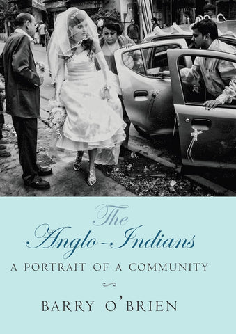 The Anglo Indians: A Portrait of a Community