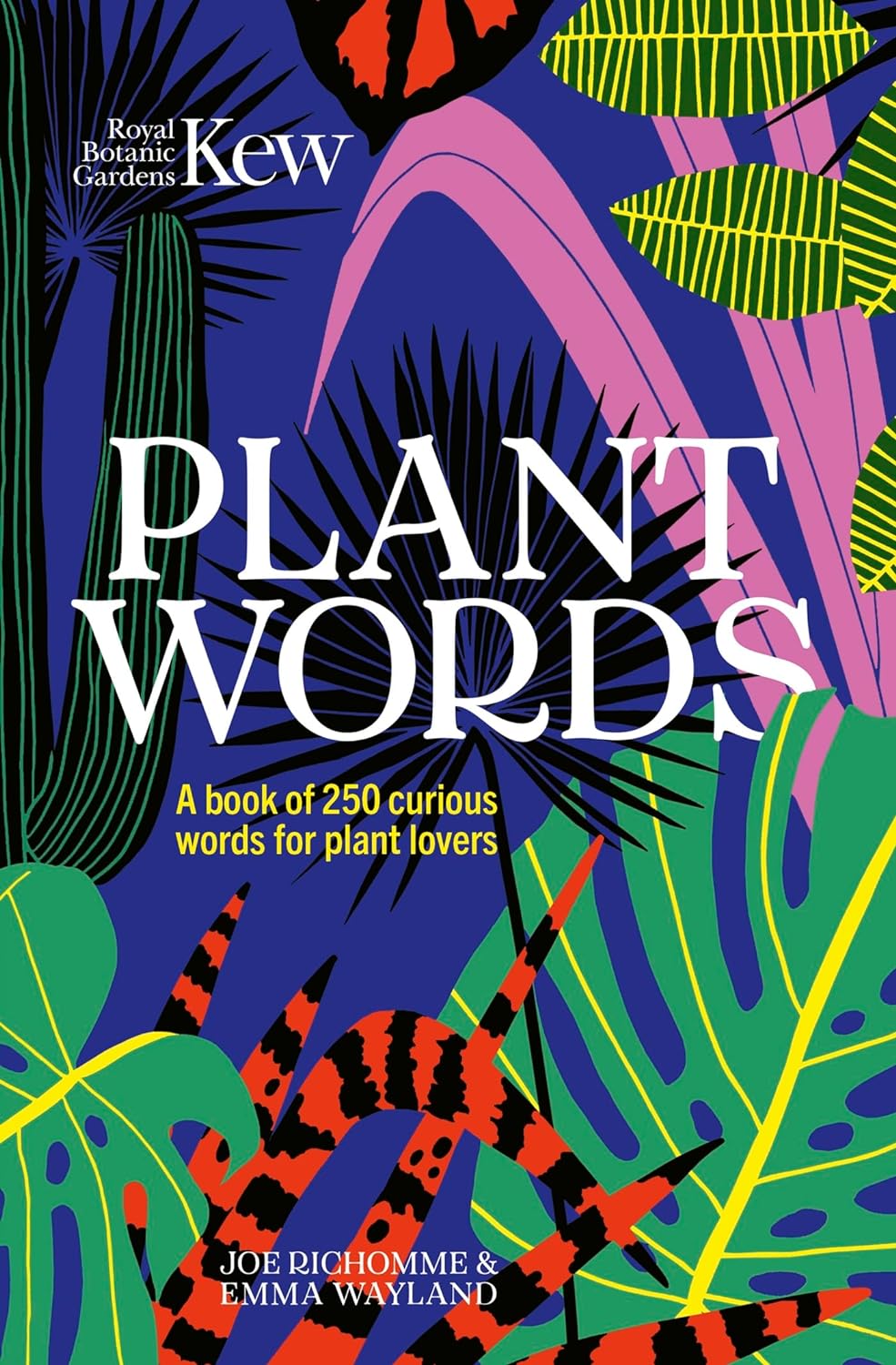 Kew - Plant Words: A book of 250 curious words for plant lovers