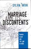 Marriage and Its Discontents: Women, Islam and Law in India