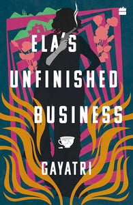 Ela's Unfinished Business