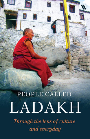 People called Ladakh: Through the Lens of Culture and Everyday