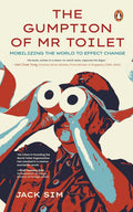 The Gumption of Mr. Toilet: Mobilizing the World to Effect Change